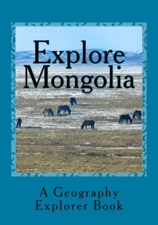 Livre Explore Mongolia: A Geography Explorer Book Mandi M. Watts