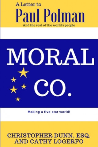 Kniha Moral Co.: A Letter to Paul Polman and the Rest of the World's People Cathy Logerfo