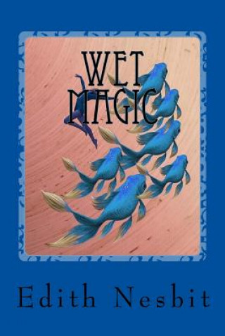 Libro Wet Magic Edith Nesbit