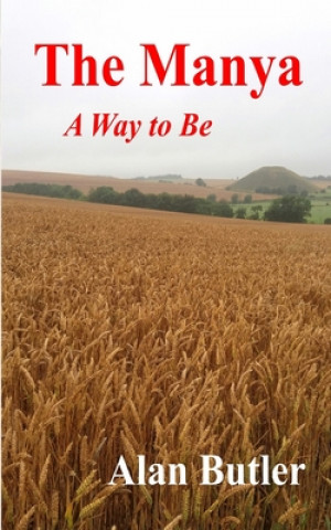Kniha The Manya: A Way to Be Alan Butler