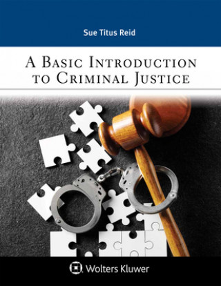 Knjiga A Basic Introduction to Criminal Justice Sue Titus Reid