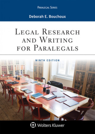 Carte Legal Research and Writing for Paralegals Deborah E. Bouchoux