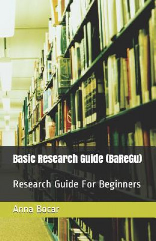 Knjiga Basic Research Guide (Baregu): Research Guide for Beginners Eric P. Lozarita