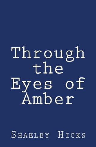 Knjiga Through the Eyes of Amber Shaeley Hicks