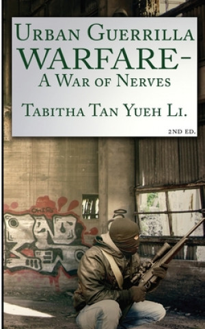 Könyv War of Nerves: Urban Guerrilla Warfare Tabitha Yueh Li Tan