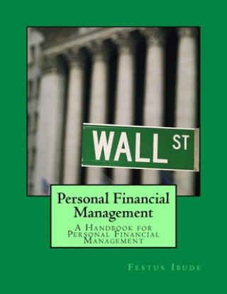 Книга Personal Financial Management: A Handbook for Personal Financial Management Festus Ibude