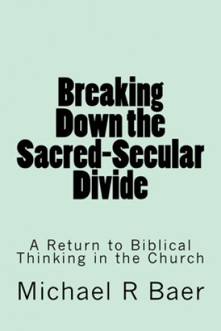 Knjiga Breaking Down the Sacred-Secular Divide Michael R. Baer