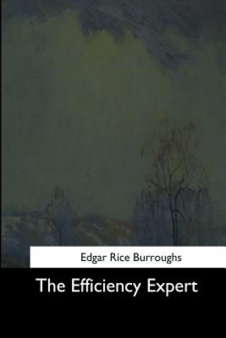 Knjiga The Efficiency Expert Edgar Rice Burroughs
