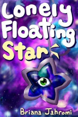 Knjiga Lonely Floating Star Briana Jahromi
