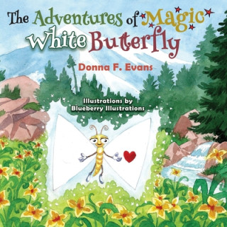 Książka The Adventures of Magic White Butterfly Blueberry Illustrations