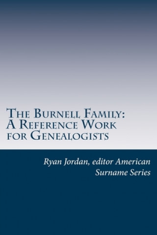 Book The Burnell Family: A Reference Work for Genealogists Ryan Jordan