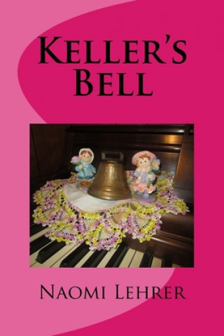 Knjiga Keller's Bell Naomi Lehrer