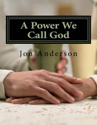 Book A Power We Call God Jon Anderson