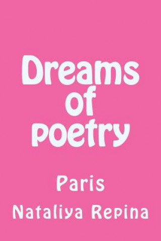 Kniha Dreams of Poetry: Paris Nataliya Repina