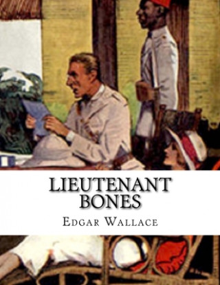 Knjiga Lieutenant Bones Edgar Wallace