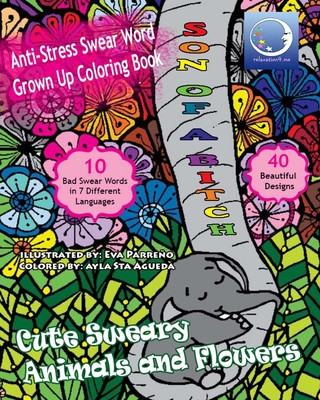 Kniha ANTI-STRESS Swear Word Grown Up Coloring Book: Cute Sweary Animals And Flowers Relaxation4 Me