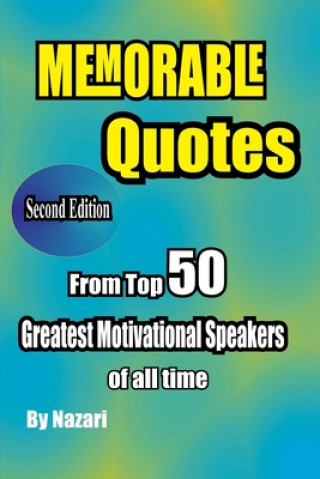 Książka Memorable Quotes: From Top 50 Greatest motivational Speakers of all time Reza Nazari