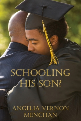 Knjiga Schooling His Son? Maurice Kenneth Menchan Sr