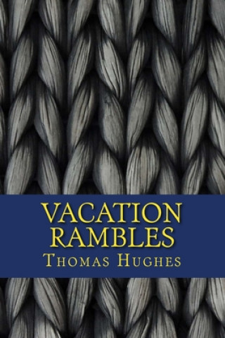 Carte Vacation Rambles Thomas Hughes