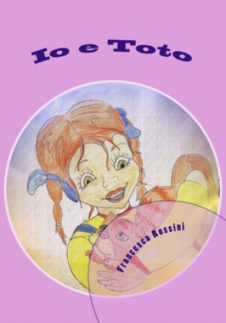 Knjiga Io e Toto Francesca Rossini