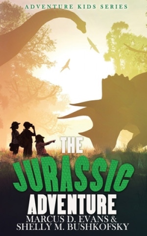 Kniha The Jurassic Adventure Shelly M. Bushkofsky