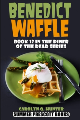 Knjiga Benedict Waffle Carolyn Q. Hunter