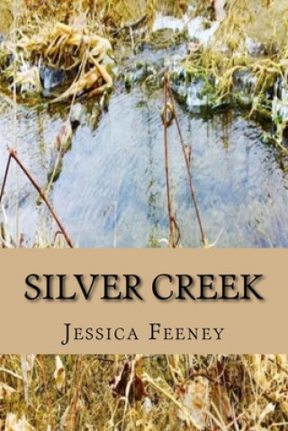 Knjiga Silver Creek Jessica Feeney