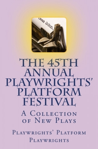 Carte The 45th Annual Playwrights' Platform Festival: A Collection of New Plays Hortense Gerardo