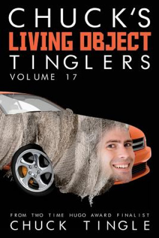 Книга Chuck's Living Object Tinglers: Volume 17 Chuck Tingle