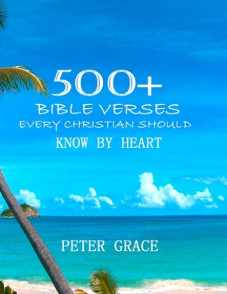 Knjiga 500+ Bible versesEvery Christian Should know by Heart Max Lucado