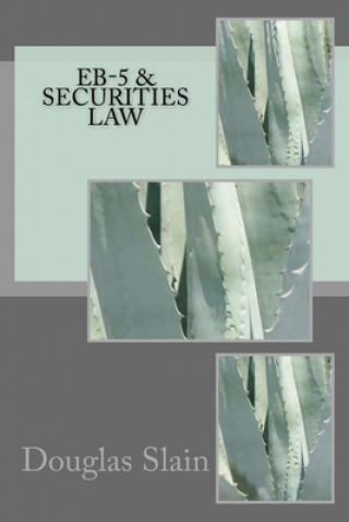 Buch EB-5 & Securities Law Douglas R. Slain