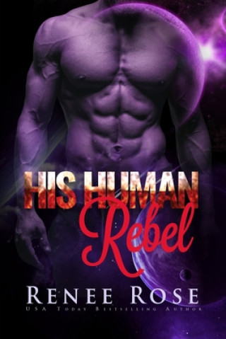 Book His Human Rebel: An Alien Warrior Romance Renee Rose