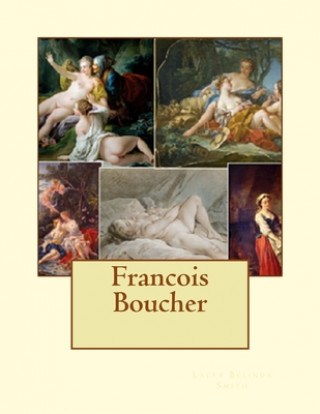 Könyv Francois Boucher Lacey Belinda Smith