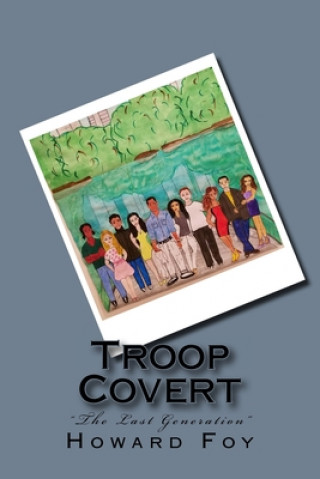 Boek Troop Covert: The Last Generation Howard B. Foy