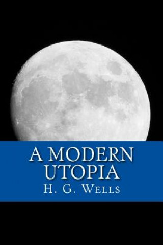 Kniha A Modern Utopia H. G. Wells