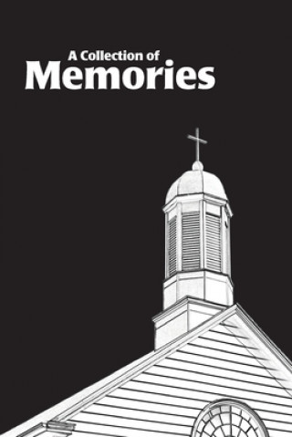 Knjiga A Collection of Memories Anglican Parish of South Queens