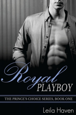 Knjiga Royal Playboy Leila Haven