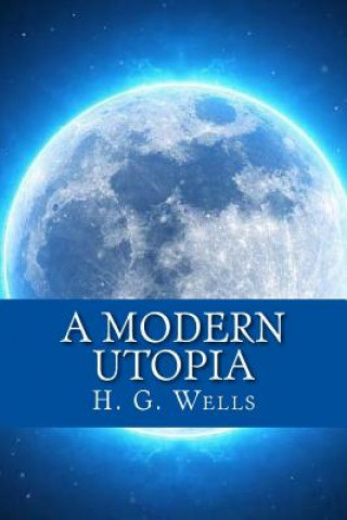 Kniha A Modern Utopia H. G. Wells