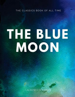 Buch The Blue Moon Laurence Housman