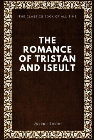 Livre The Romance of Tristan and Iseult Joseph Bedier