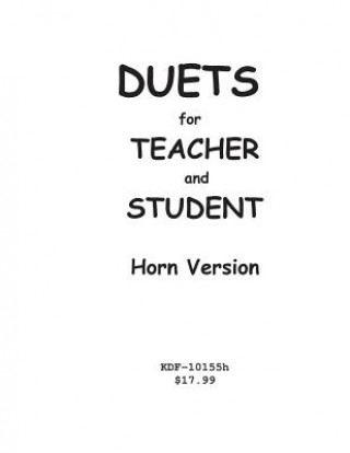 Carte Duets for Teacher and Student: Horn Version Kenneth Friedrich