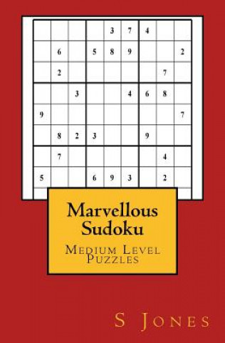 Kniha Marvellous Sudoku: Medium Level Puzzles S. Jones