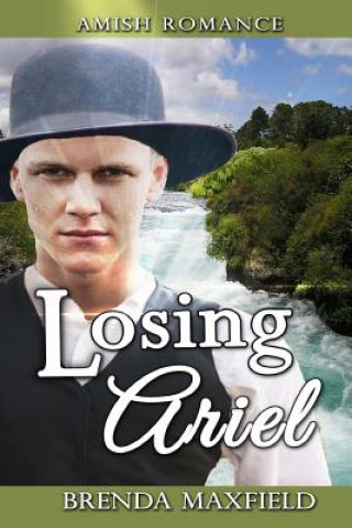 Könyv Amish Romance: Losing Ariel: A Hollybrook Amish Romance Brenda Maxfield