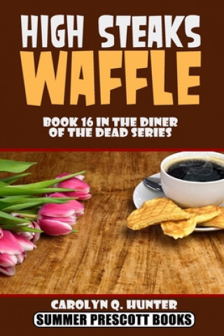 Knjiga High Steaks Waffle Carolyn Q. Hunter