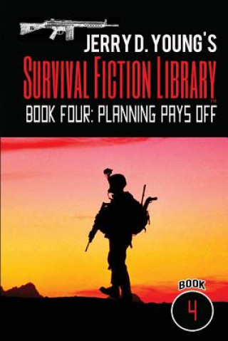 Kniha Jerry D. Young's Survival Fiction Library: Book Four: Planning Pays Off Jerry D. Young