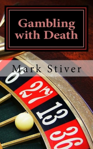Buch Gambling with Death Mark Stiver