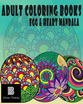 Kniha Adult coloring books: Egg & Heart Mandala: Mandalas for Stress relief Mandala Coloring Books