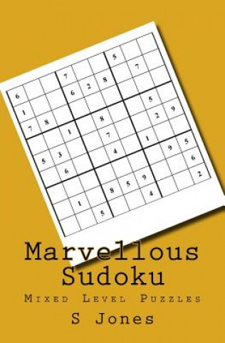 Kniha Marvellous Sudoku: Mixed Level Puzzles S. Jones