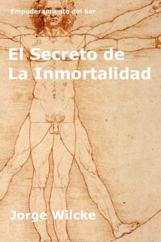 Kniha El Secreto de la Inmortalidad: Ser Doble de un Familiar Jorge Wilcke