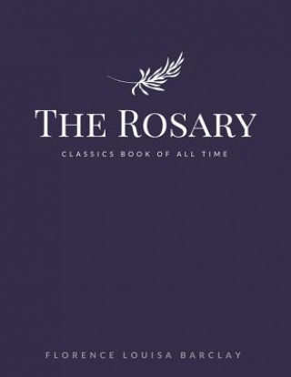 Книга The Rosary Florence L. Barclay